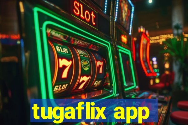 tugaflix app